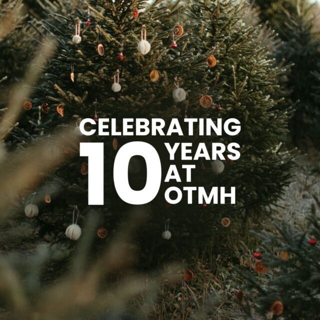 You Made This Possible: 10 Years of Care at OTMH
